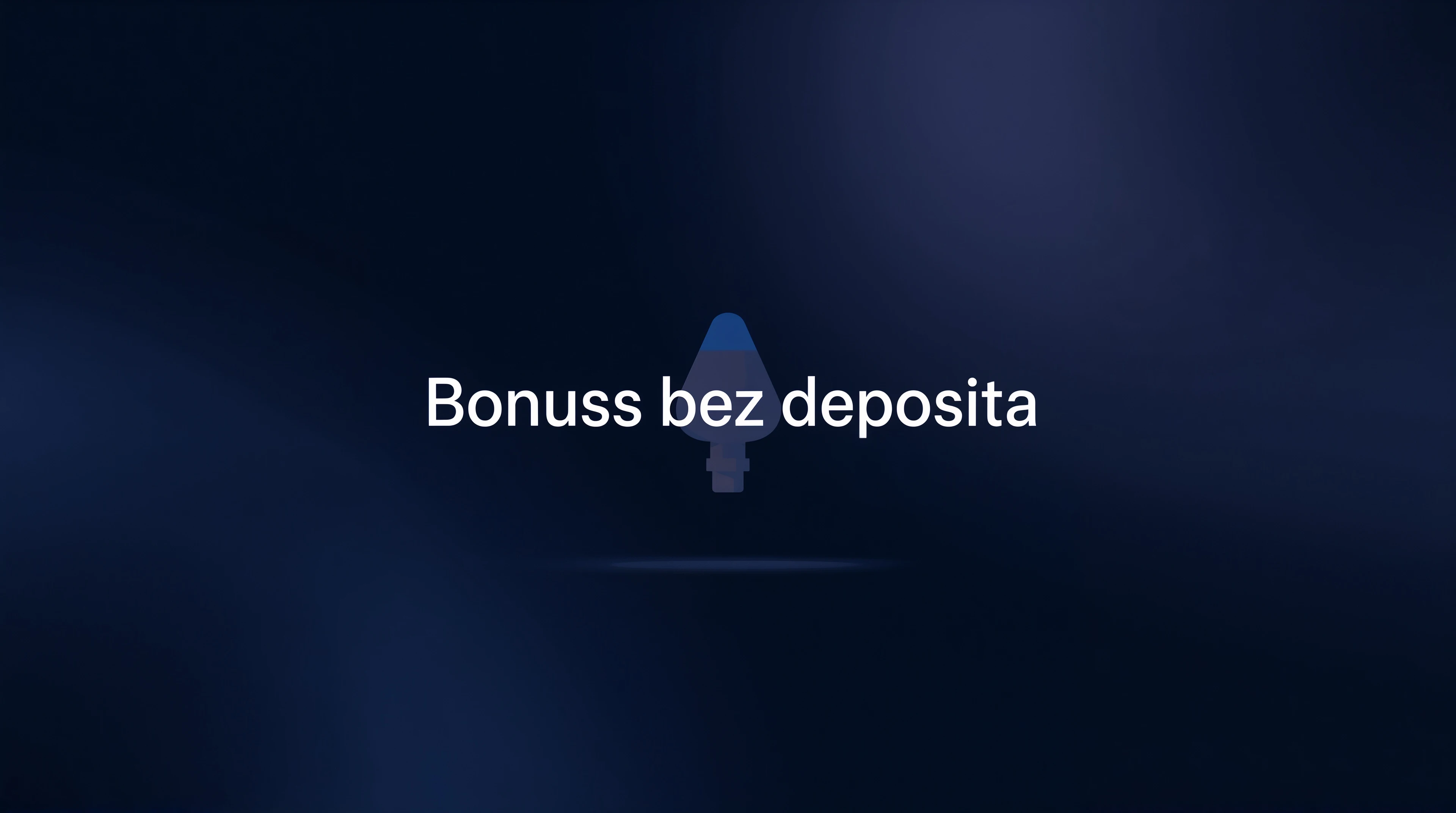 Bonuss bez depozīta